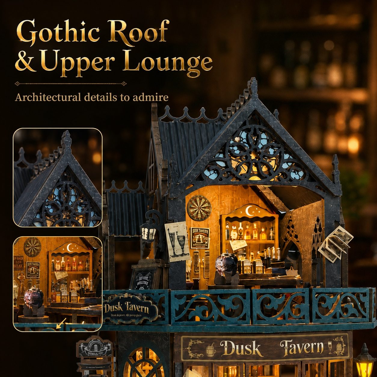 A miniature gothic-style upper lounge and rooftop bar model labeled 'Dusk Tavern,' shown illuminated at night with decorative architectural details, warm amber lighting, and inset close-ups of the roof and interior. Text at the top reads 'Gothic Roof & Upper Lounge' and 'Architectural details to admire.